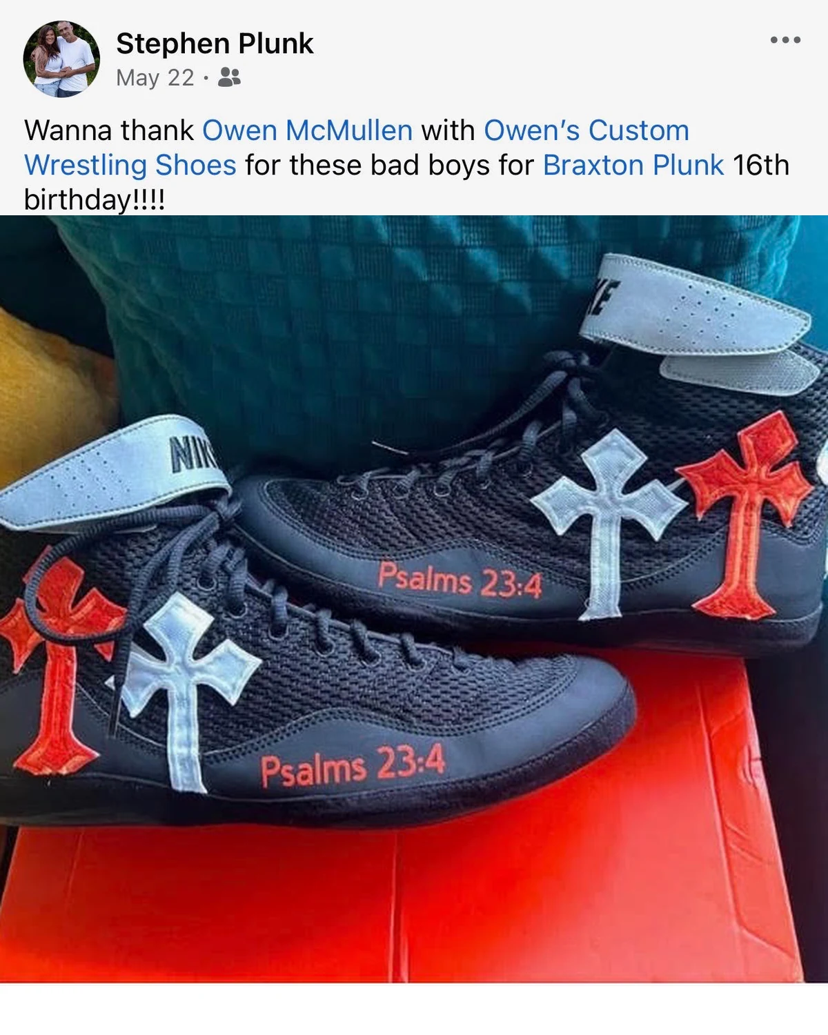 Facebook post from Stephen Plunk: he thanks Owen for shoes made for his son Braxton's sixteenth birthday, above a photo of black wrestling shoes with pale grey Nike ankle straps, red and white cross graphics on the sides and Psalms 23:4 lettered in red on each shoe, resting on a red box against a teal cushion.